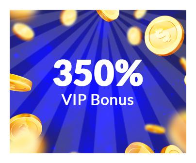 350% VIP Bonus